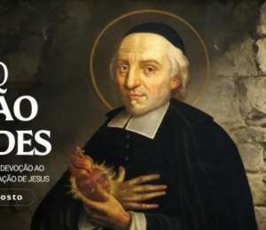 Hoje é celebrado são João Eudes, promotor da devoção ao Sagrado Coração de Jesus