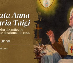 Hoje é dia da beata Anna Maria Taigi, padroeira das mães de família e das donas de casa