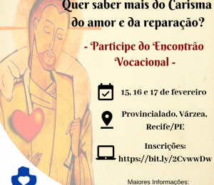 Venha conhecer mais do carisma do amor e da reparação! Participe do Encontrão Vocacional! 